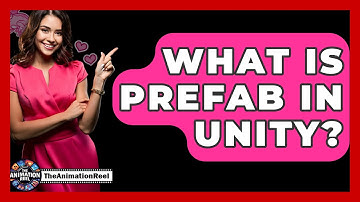 What Is Prefab In Unity? - The Animation Reel