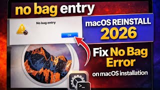 no bag entry macos reinstall 2026 | Fix No Bag Error on MacOS installation