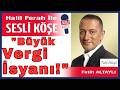 Fatih Altaylı'dan Sert Vergi Çıkışı: Vergi Verene Eziyet Mi Ediliyor?