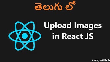 How To Upload Images in React JS in Telugu