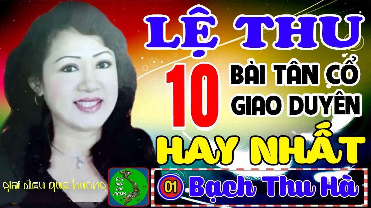 Ca Cổ, Tân Cổ Giao Duyên 💢 TIẾNG HÁT LỆ THU - Chí Tâm, Thanh Tuấn, Minh Cảnh, Minh Vương