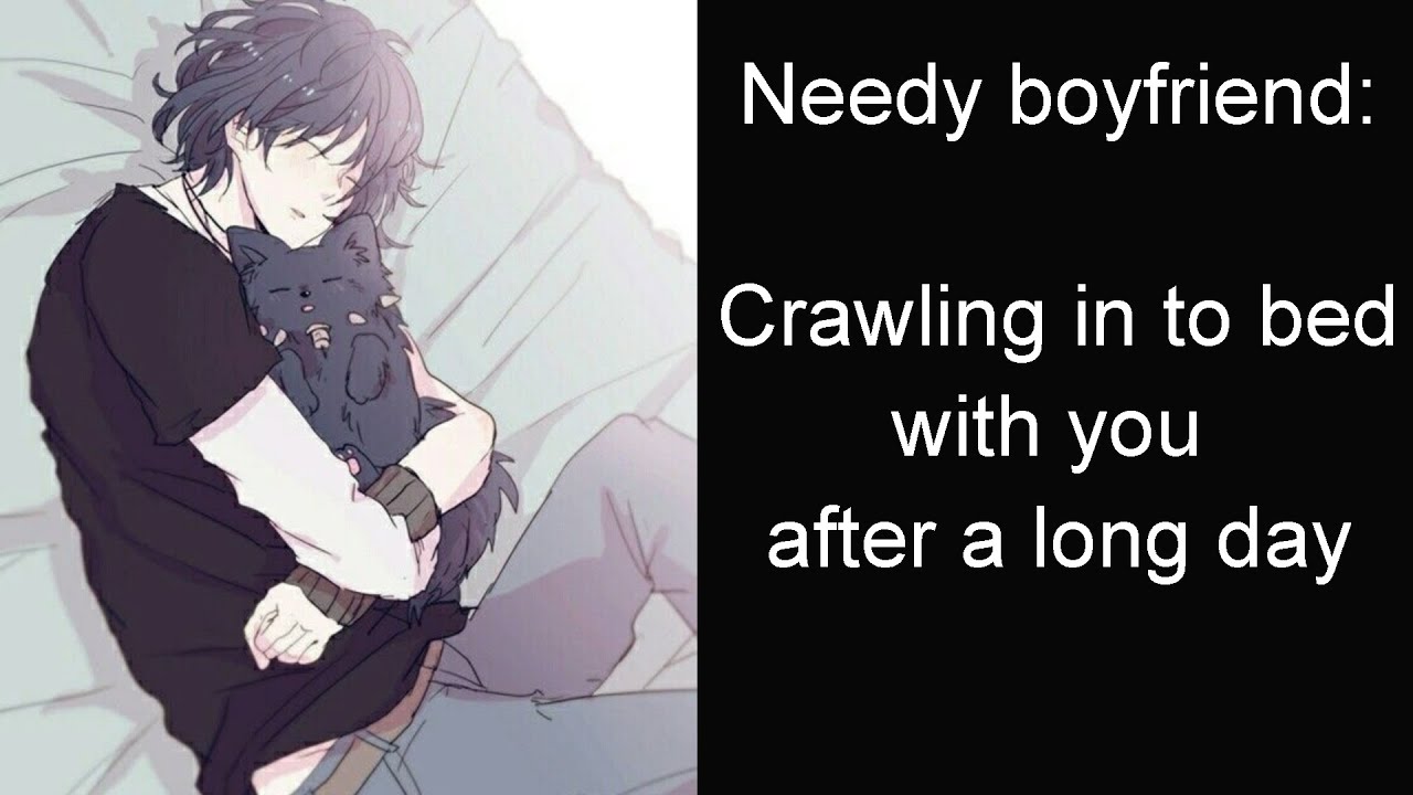 Needy boyfriend: Crawling to bed with you after a long day (Boyfriend Roleplay/Boyfriend Asmr)