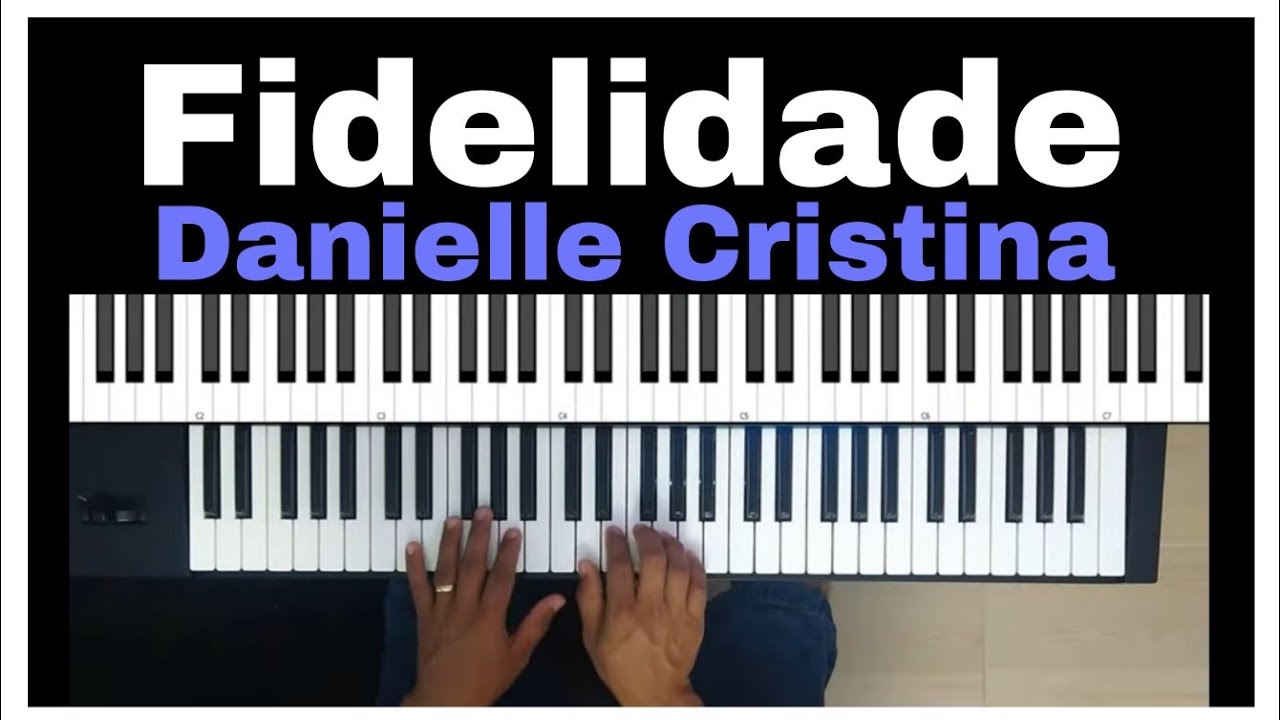 Fidelidade - Danielle Cristina ( Cifra e Letra ) 