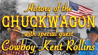 The History of the Chuckwagon with Kent Rollins