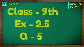 Class - 9th, Ex - 2.5, Q 5 (POLYNOMIALS) Maths NCERT CBSE