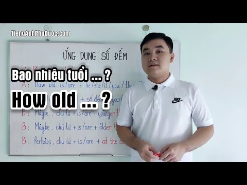 20 Tuổi Tiếng Anh - #190 How old "Bao nhiêu tuổi" - Ứng dụng số đếm | Tiếng Anh Phú Quốc