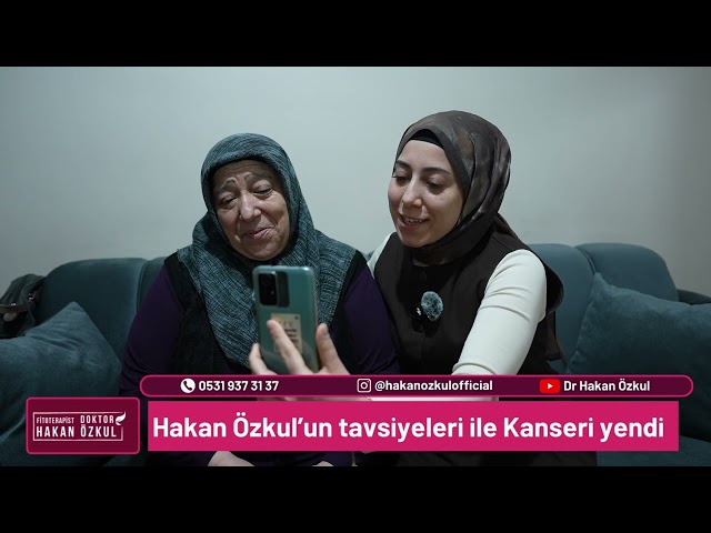 Dr. Hakan Özkul'un tavsiyeleri ile Kanseri yenip sağlığına kavuştu