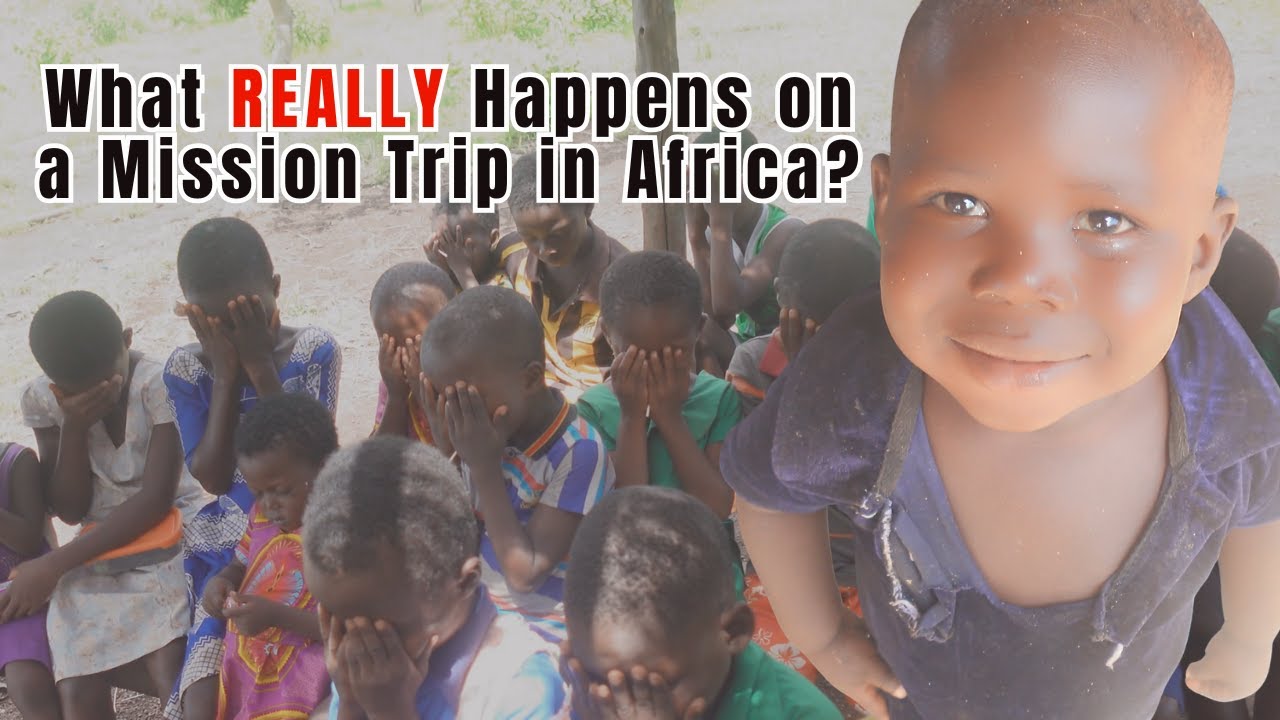 What REALLY Happens on a Mission Trip in Africa? Missionary Life Behind the Scenes