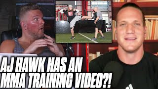 Pat McAfee Reacts To Video Of AJ Hawk's MMA Training