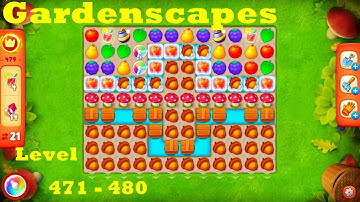 Gardenscapes Level 471 - 480 HD Walkthrough |  3 - match game | gameplay | android | ios | pc | app