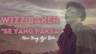 Nona Yang Ajar Beta 'SE YANG PAKSA' - @wizzbakerhod [LIRIK VIDEO] SINGLE HITS TIMUR PU LAGU SAAT INI