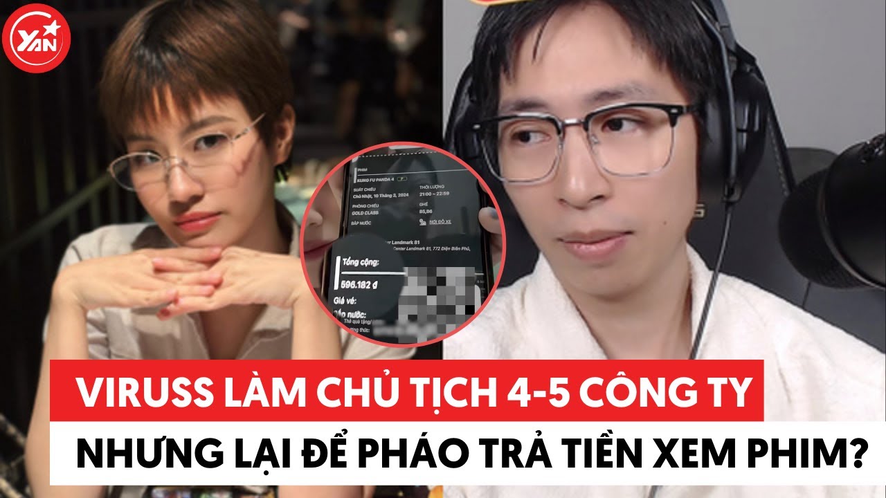 ViruSs làm chủ tịch 4-5 công ty với mức thu nhập chục nghìn USD/tháng ...