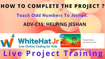 🔴 WhiteHat Jr [Live 1:1 Online Coding Classes] How to Complete the Project  I ADV-C15 HELPING JESHAN