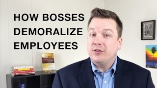 How Bosses Demoralize Employees - Your Practice Ain’t Perfect - Joe Mull