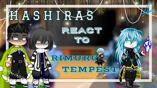 Hashiras react to Rimuru Tempest ||Bad English/OOC|| My oc