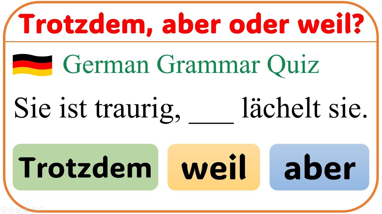 🧠 Mastering German Connectives: Quiz on Trotzdem, Aber, und Weil!