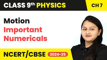 Motion - Important Numericals | Class 9 Physics Chapter 7 | CBSE 2025-26 | CBSE 2025-26