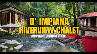D IMPIANA RIVERVIEW CHALET SUMPITAN LENGGONG PERAK , DI SELUBUNGI KEINDAHAN SEMULA JADI | KKTV