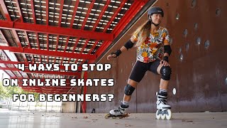 how to start inline skating : 4 ways to stop for beginner - tutorial #7