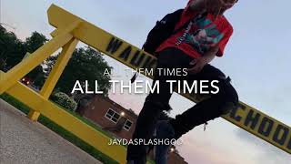 Jaydagod-All Them Times Official Audio