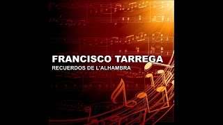 Video thumbnail of "Francisco Tarrega - Recuerdos de l'Alhambra"