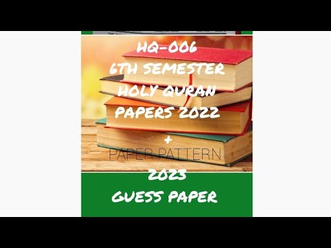 HQ-006 Holy Quran || 6th Semester Paper Pattern ,2022 Past Papers+ ...