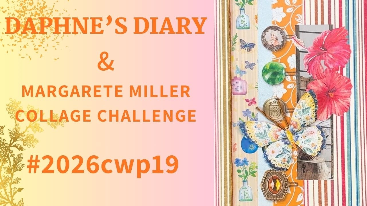 Margarete Miller Collage Prompts using Daphne's Diary: week 19 - YouTube