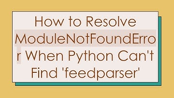 How to Resolve ModuleNotFoundError When Python Can