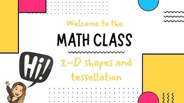 2D Shapes and Tessellation | Mini math lesson for kids