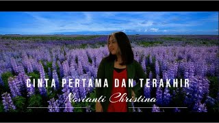 Download Lagu Cinta pertama dan terakhir - Novianti Christina (Official music video) MP3