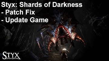 Styx Shards of Darkness Failed To Start The Game Fixed