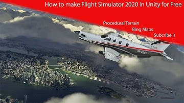 How to Make Microsoft Flight Simulator 2020 in Unity