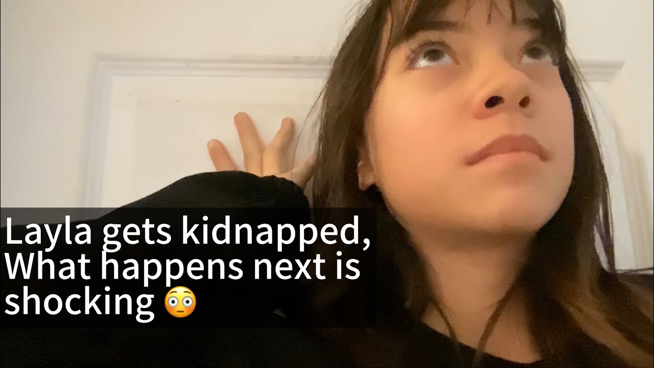 Layla gets kidnapped, what happens next is shocking! 😳 YouTube