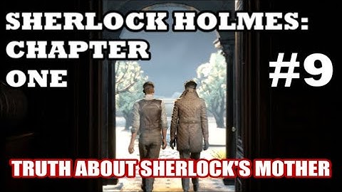 Sherlock Holmes: Chapter One - Playthrough (Part 9) - The Final Memory (With Ending)