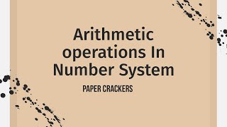 Lec-7 Addition in Binary, Octal & Hexadecimal Number System | Arithmetic Operations)