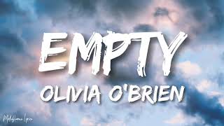 Olivia O'brien - Empty (Lyrics/ Letra)