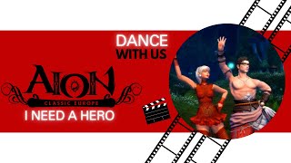 Aion Classic Europe - I need a Hero -In game dance production
