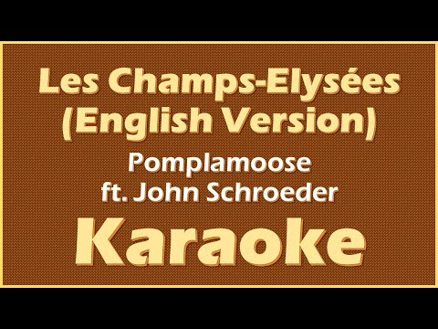 Les Champs Elysées English Version Pomplamoose Ft John Schroeder KARAOKE Video