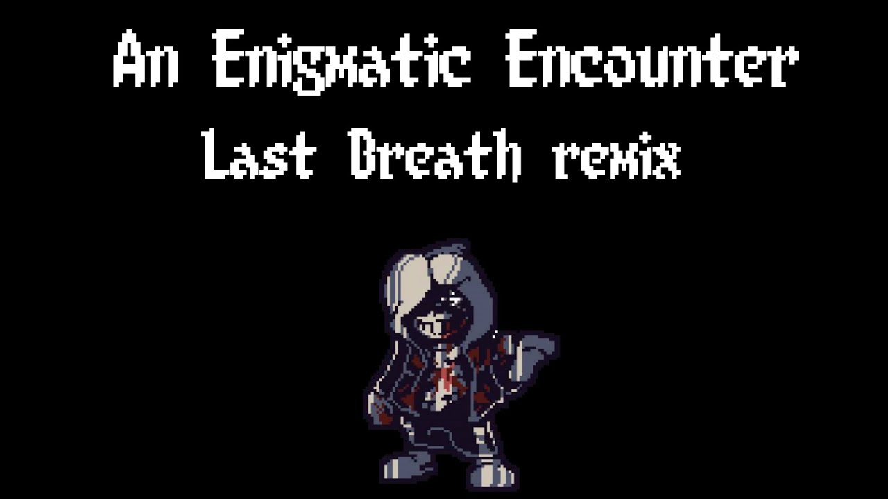 An enigmatic encounter. Undertale last Breath an enigmatic encounter. Enigmatic encounter Undertale.