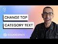 Squarespace How to Change top Category text ‘All’ to Anything you Want