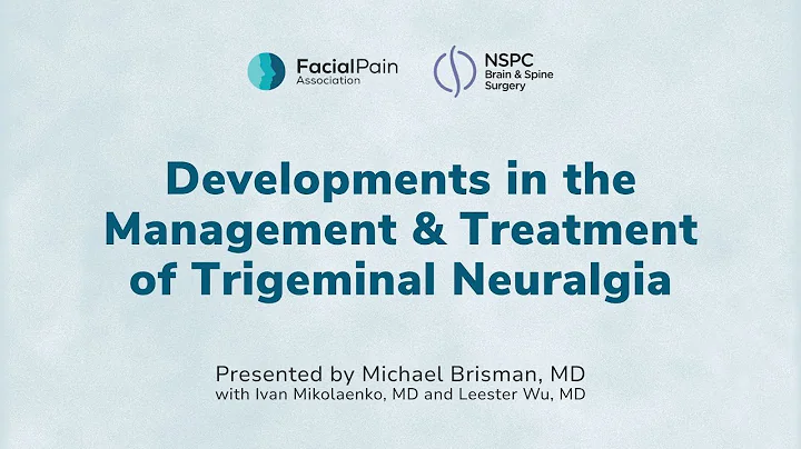Developments in the Management & Treatment of Trigeminal Neuralgia