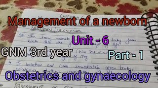 Management of a newborn/unit - 6/ part - 1/GNM 3rd year/easy explanation with notes #obg #important