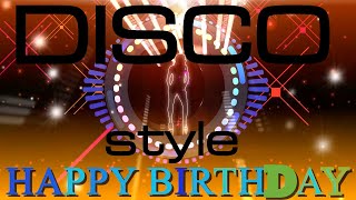 Video thumbnail of "Happy Birthday song DISCO style"