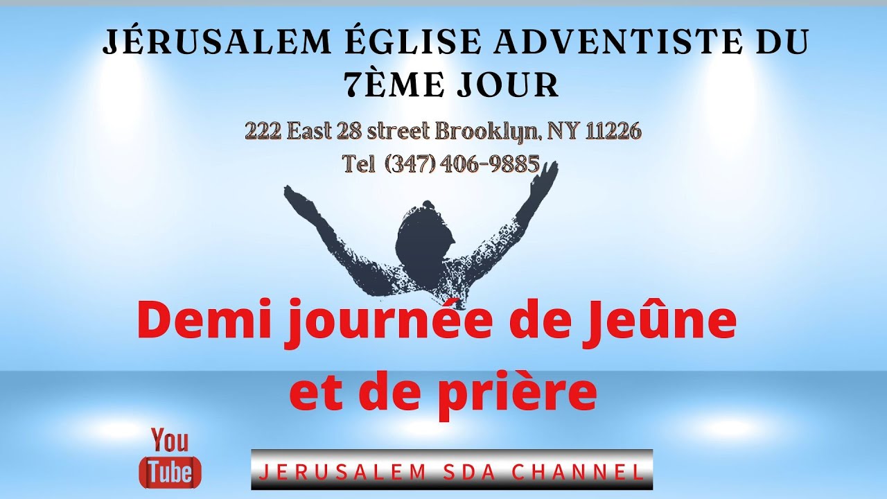 Jerusalem French SDA Church Demi journée de Jeûne et de prière