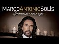 Gracias por estar aqui album #1 Marco Antonio Solis