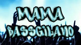 #DJ2018                                                                            BASSGILANO - MAMA
