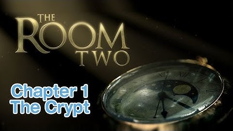 The Room 2 Chapter 1 Walkthrough (The Crypt) /w Commentary