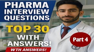 Pharma Interview questions and answers | Part 4 |