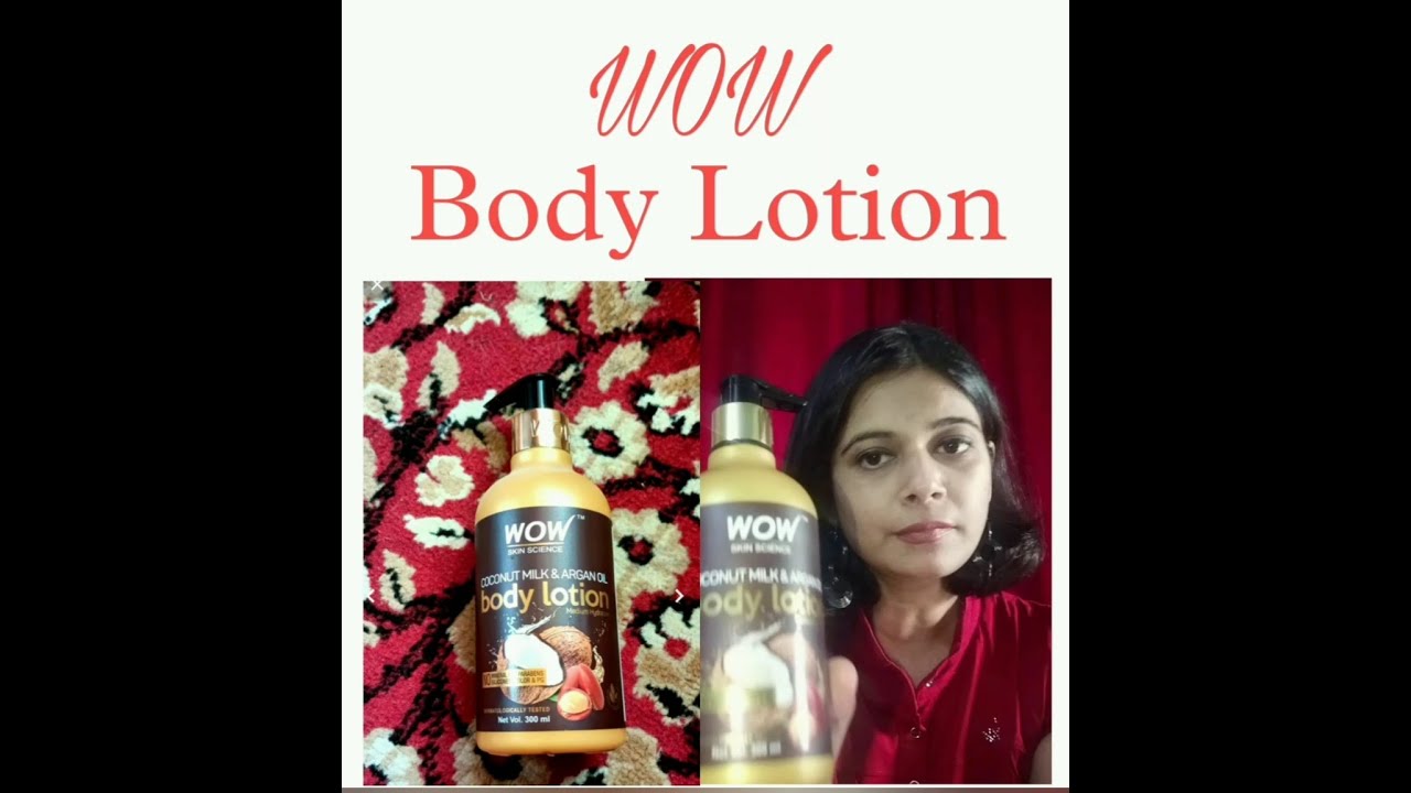 WOW body lotion review 