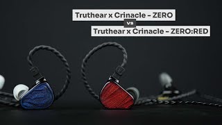 Truthear x Crinacle ZERO vs Truthear x Crinacle ZERO:RED  Compared